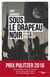 Sous le drapeau noir - enquête sur Daesh