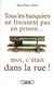Tous les banquiers ne finissent pas en prison... moi  c'était dans la rue !