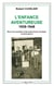 L'enfance aventureuse 1939-1948  : Récit vécu pendant la Seconde Guerre mondiale et après-guerre