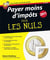 Payer moins d'impôts (édition 2011)