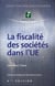La fiscalité des sociétés dans l'UE (8e édition)