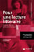 Pour une lecture littéraire - histoire, théories, pistes pour la classe (3e édition)