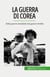 La guerra di Corea : Dalla guerra mondiale alla guerra fredda