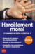 Harcèlement moral 2014 - comment s'en sortir ?