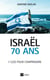 Israël - 70 ans - 7 clés pour coprendre