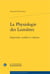 La physiologie des Lumières - empirisme, modèles et théories