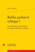 Kafka parlait-il tchèque ? - la socialisation des écrivains de langue allemande à Prague