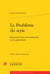 Le problème du style - questions d'art, de littérature et de grammaire
