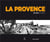 La provence en noir et blanc