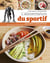L'alimentation du sportif : Optimisez vos performances : recettes et conseils par 2 diététiciens-nutritionnistes du sport