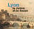 LYON LA RIVIERE ET LE FLEUVE