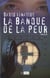 La banque de la peur