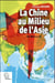 La Chine au milieu de l'Asie - de Mao à Xi
