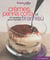 Crèmes panna cotta et tiramisù - 40 recettes gourmandes