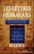 Qu'est-ce-que les lettres hébraïques - les fabuleux pouvoirs de l'alphabet sacré