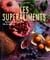 Les superaliments - Toute la puissance de la nature
