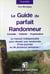 Le guide du parfait randonneur - conseils, matériel, organisation