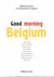 Good morning Belgium !