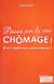 Passez par la case chômage !