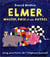 Elmer Walter, Rose et les autres