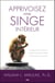 Apprivoisez votre singe intérieur
