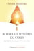 Activer les mystères du corps : mantras et mouvements d'harmonisation