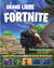Le grand livre de Fortnite - le guide ultime et non officiel de Fortnite Battle Royale