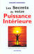 Les secrets de votre puissance intérieure