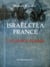 Israël et la France - l'alliance égarée
