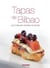 Tapas de Bilbao, les meilleures recettes de pintxos