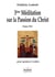 3ème méditation sur la Passion du Christ opus 55d pour quatuor à  cordes
