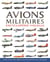 Avions militaires - encyclopédie visuelle