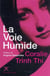 La voie humide