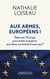 Aux armes, Européens ! Réarmer l'Europe pour éviter la guerre : Que faire, comment et avec qui ?