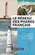 Réseau des phares français : 1825 le littoral s'éclaire