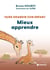 Faire grandir son enfant : Mieux apprendre