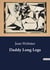 Daddy Long Legs : A Journey from Orphanage to College: The Letters of Judy Abbott