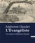 L'Évangéliste : Un roman d'Alphonse Daudet