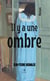 Il y a une ombre