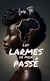 Les larmes de mon passé