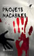 Projets macabres