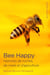 Bee happy - histoires de ruches, de miel et d'apiculture