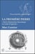 La première pierre - précis d'instruction maçonnique au grade d'apprenti