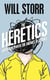 The heretics: adventures with the enemies of science