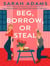 Beg, borrow, or steal