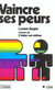 Vaincre ses peurs