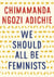 We Should All Be Feminists