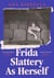 Frida Slattery As Herself : 'An epic tale of love, ambition and artistic freedom' Stylist