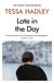 Late in the Day : The classic Sunday Times bestselling novel from the author of Free Love