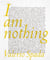 Valerio spada  i am nothing